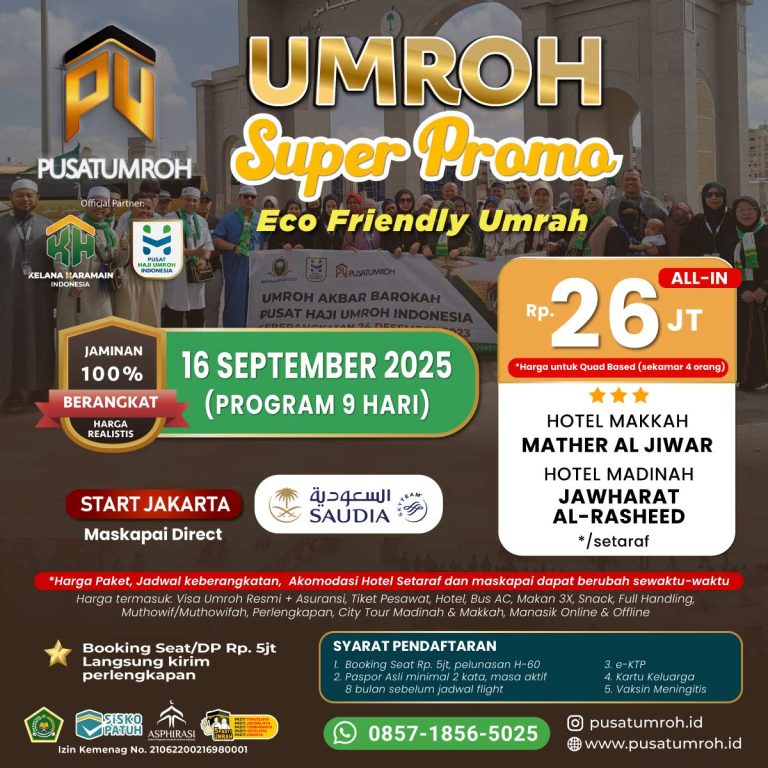 Paket Umroh Super Promo 16 September 2025, 26 jutaan