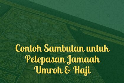 contoh sambutan pelepasan jamaah umroh haji