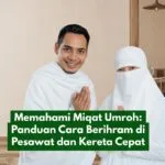 Memahami Miqat Umroh: Panduan Cara Berihram di Pesawat dan Kereta Cepat