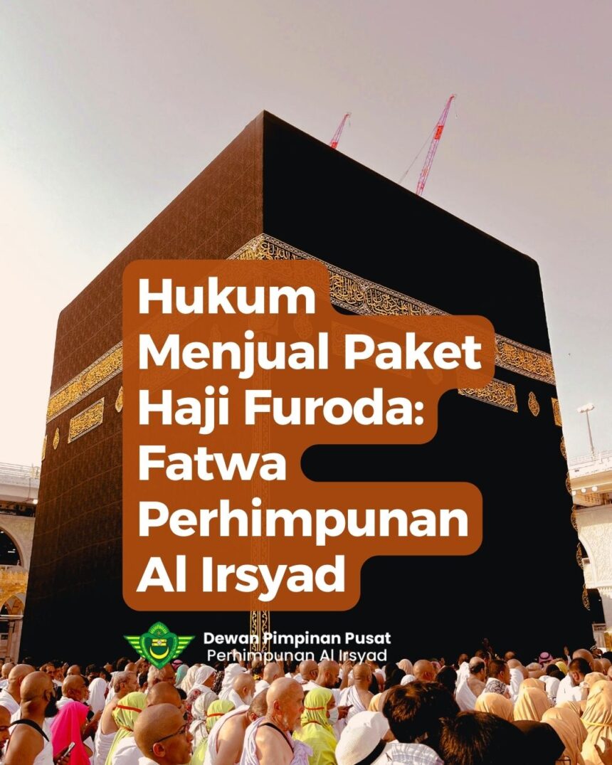 Hukum Menjual Paket Haji Furoda: Fatwa Perhimpunan Al Irsyad