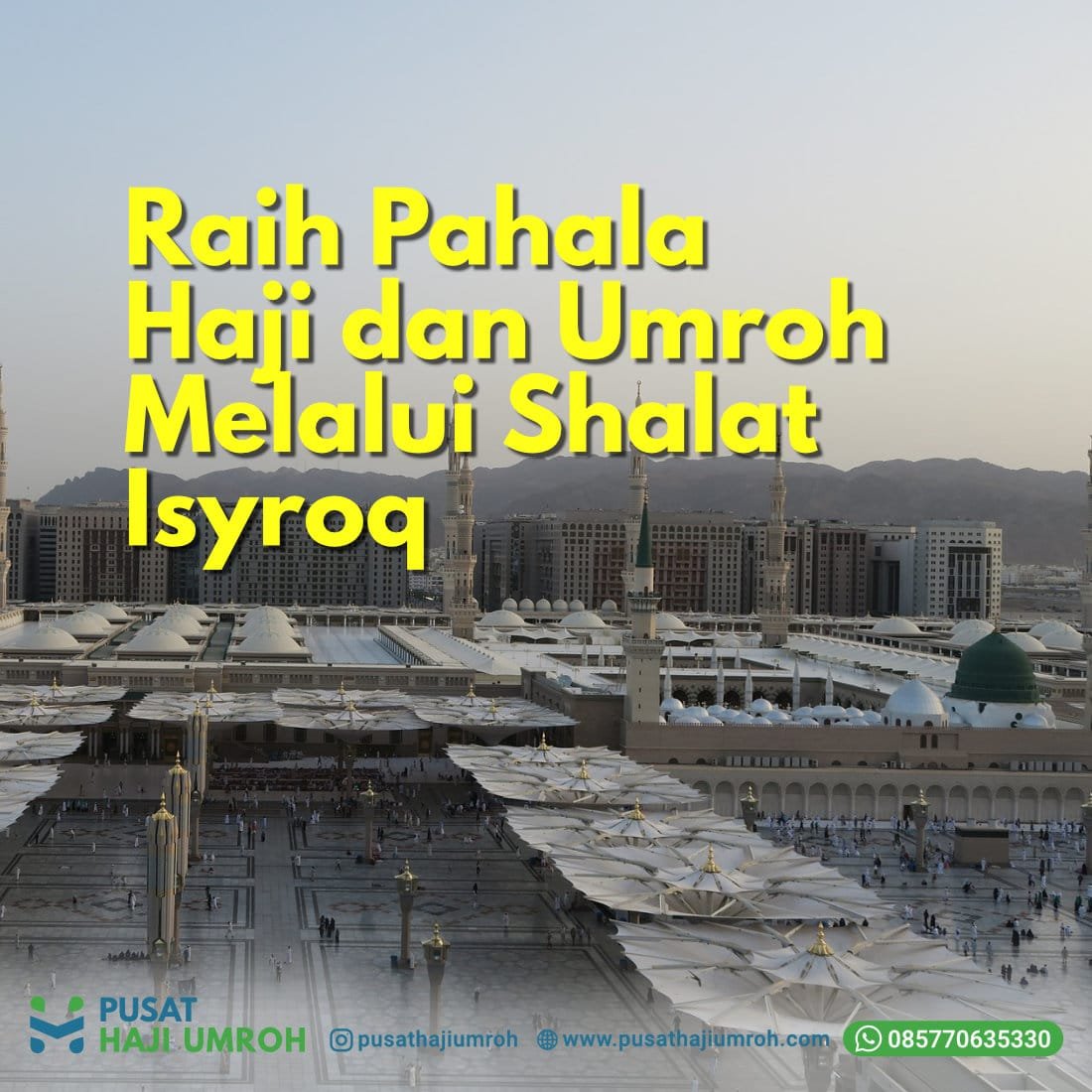 Raih Pahala Haji dan Umroh Melalui Shalat Isyroq