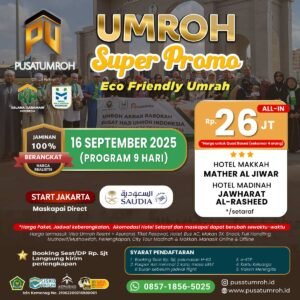 Paket Umroh Super Promo 16 September 2025, 26 jutaan